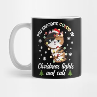 my favorite color is christmas lights and cats Mug